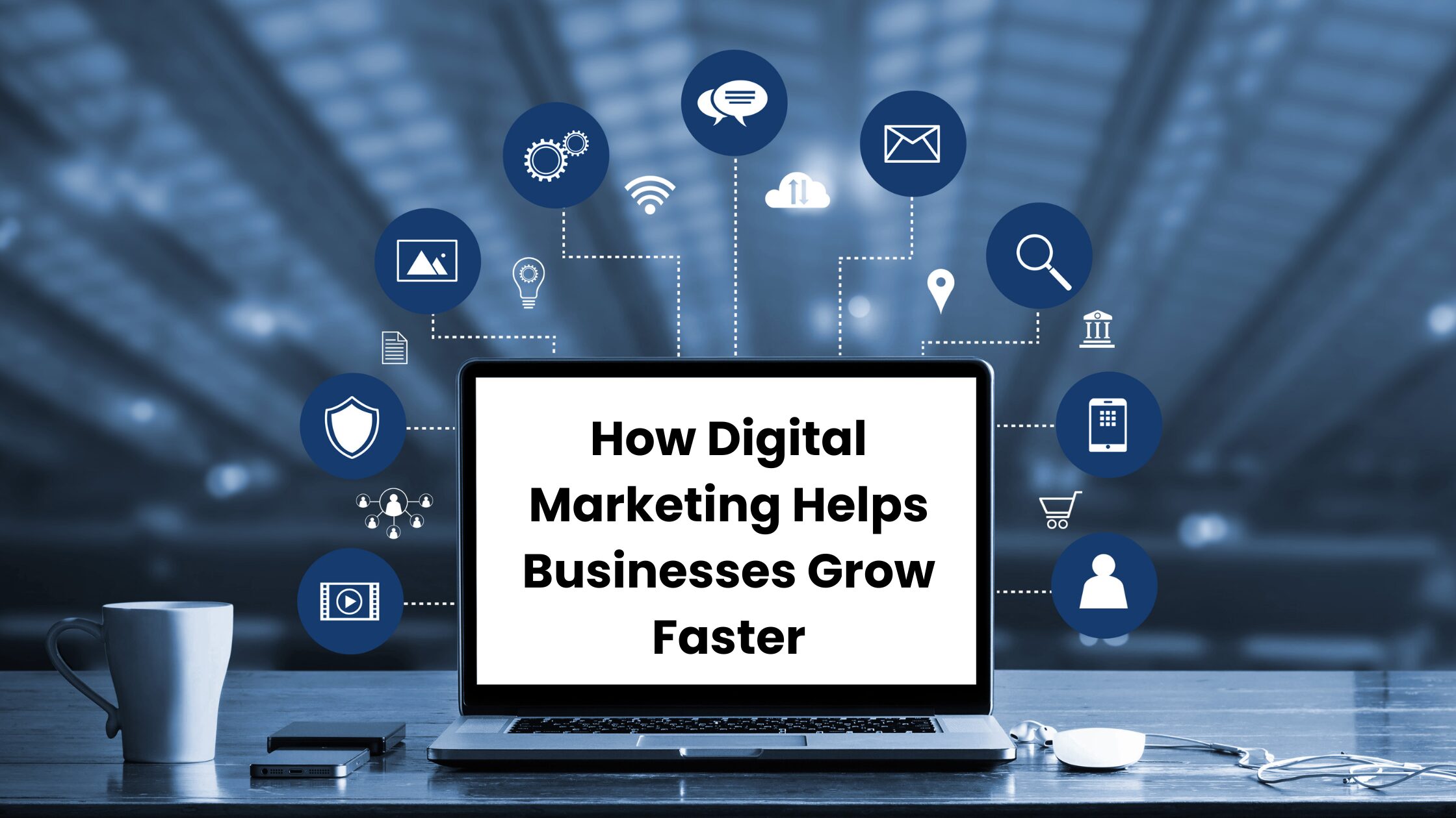 Digital marketing strategies illustration showing how digital marketing helps businesses grow faster