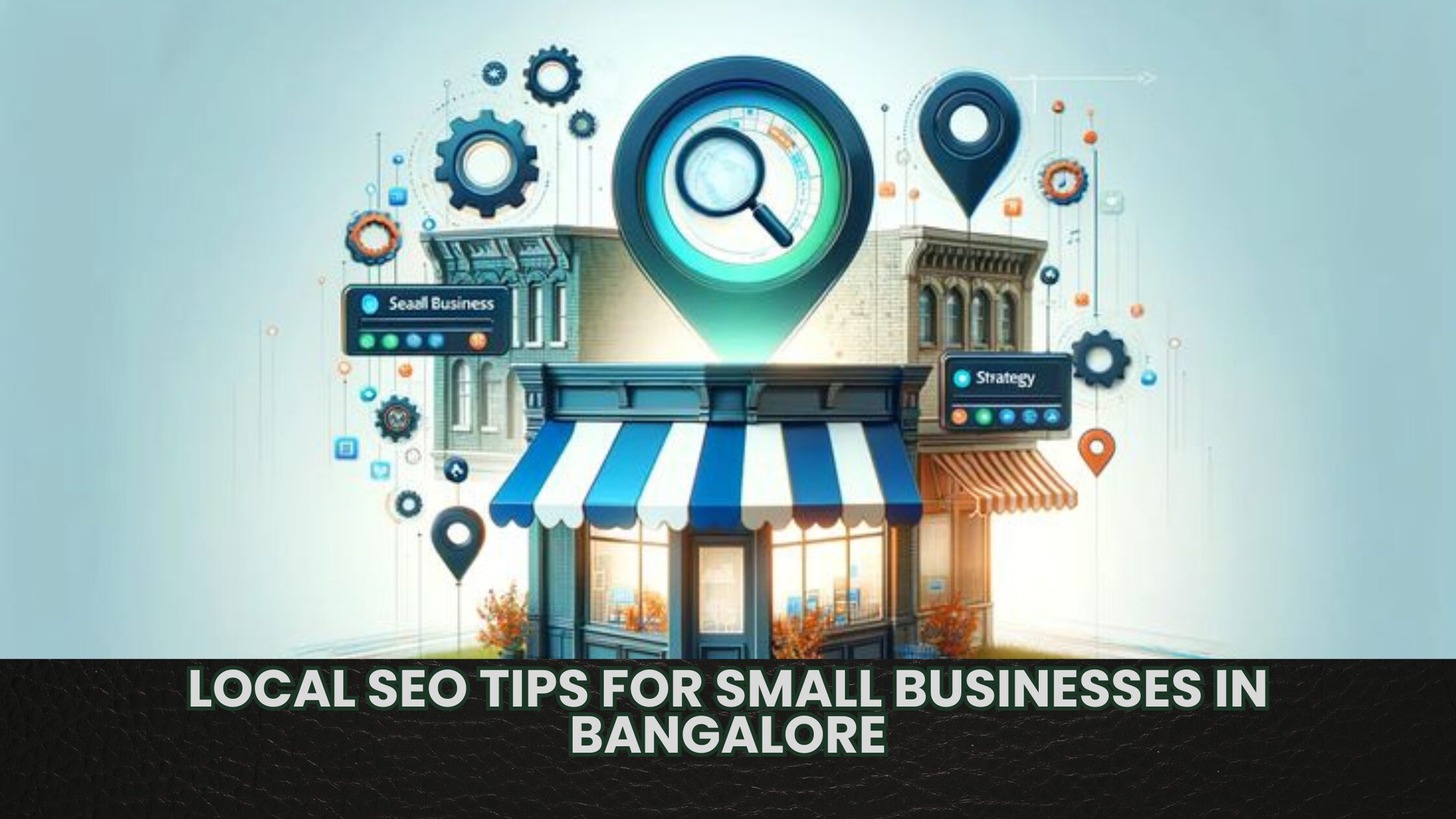 local SEO tips for small businesses in Bangalore to improve search rankings and visibility