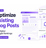 Optimize Existing Blog Posts for Higher Google Rankings – 2026 Guide How to optimize existing blog posts for higher Google rankings using SEO best practices in 2026